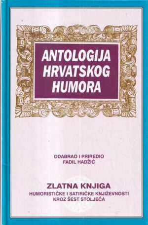 fadil hadŽiĆ (ur.): antologija hrvatskog humora