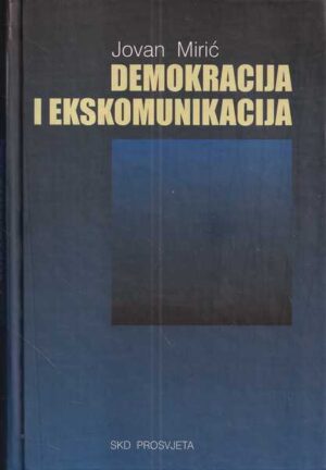 jovan miriĆ: demokracija i ekskomunikacija