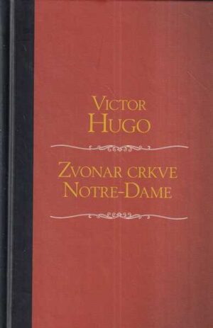 victor hugo: zvonar crkve notre-dame