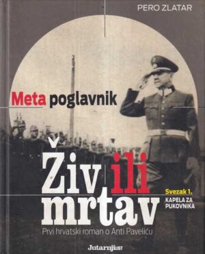 pero zlatar: meta poglavnik - živ ili mrtav 1