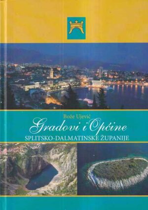 bože ujević: gradovi i općine splitsko-dalmatinske županije