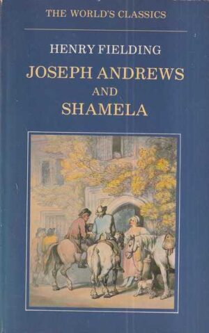 henry fielding: joseph andrews and shamela