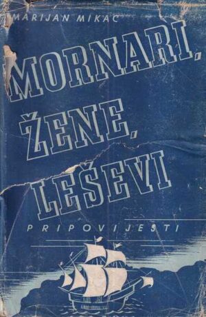 marijan mikac: mornari, žene, leševi