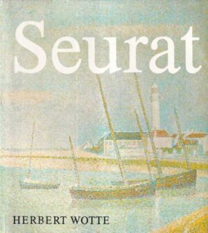 herbert wotte: georges seurat