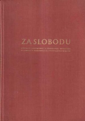 tomo Žalac (ur.): za slobodu - učitelji, nastavnici i profesori hrvatske poginuli u narodnooslobodilačkom ratu