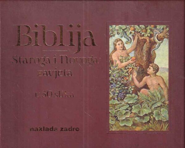 biblija staroga i novog zavjeta u 50 slika