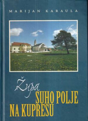 marijan karaula: Župa suho polje na kupi