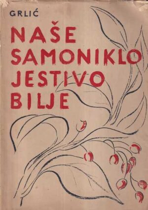 lj. grlić: naše samoniklo jestivo bilje