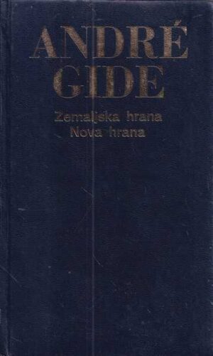 andre gide: zemaljska hrana / nova hrana