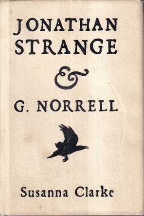 susanna clarke: jonathan strange & g. norrell