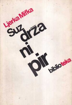 ljerka mifka: suzdržani pir