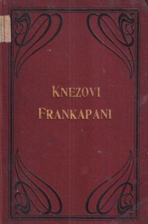 vjekoslav klaić: knezovi frankapani