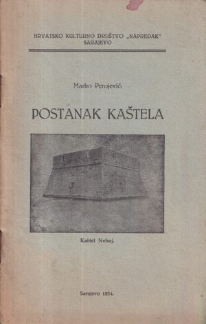 marko perojeviĆ: postanak kaŠtela