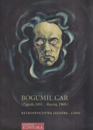 bogumil car: retrospektivna izloŽba - i dio