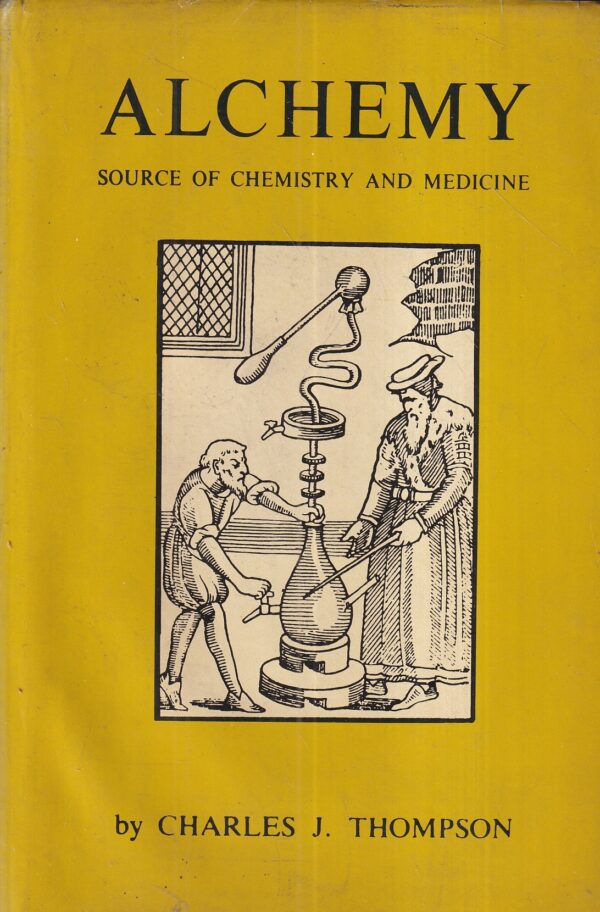 charles j. thompson: alchemy source of chemistry and medicine