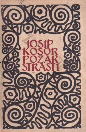 josip kosor: požar strasti