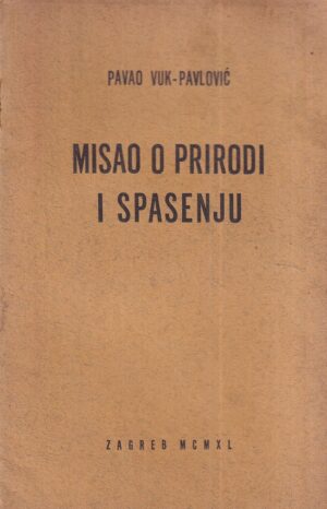 pavao vuk-pavlović: misao o prirodi i spasenju