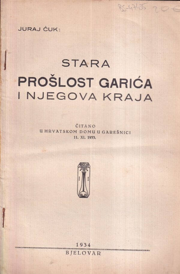 juraj Ćuk: stara prošlost garića i njegova kraja