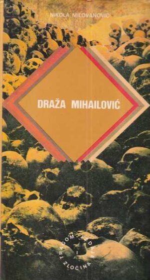 nikola milovanović: draža mihailović