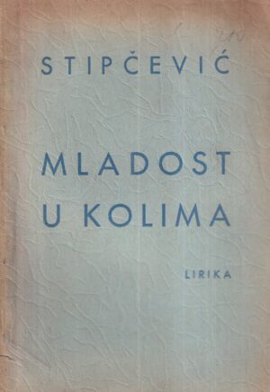 augustin stipčević: mladost u kolima