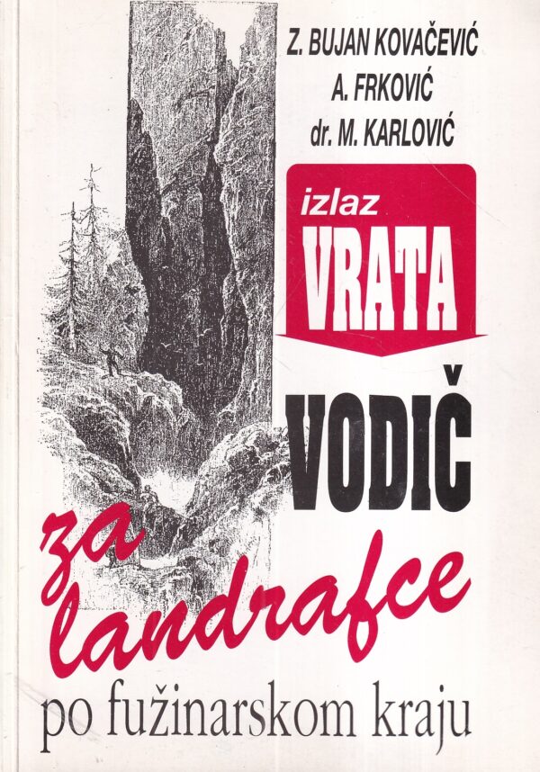 skupina autora: izlaz vrata - vodič za landrafce po fužinarskom kraju