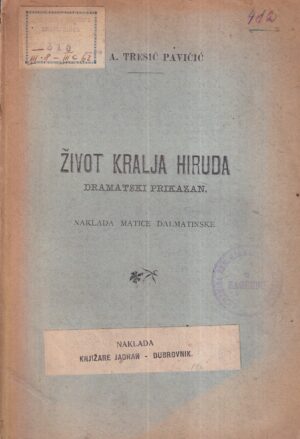 a. tresić pavičić: Život kralja hruda