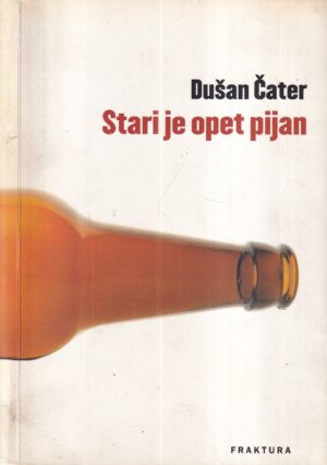 dušan Čater: stari je opet pijan