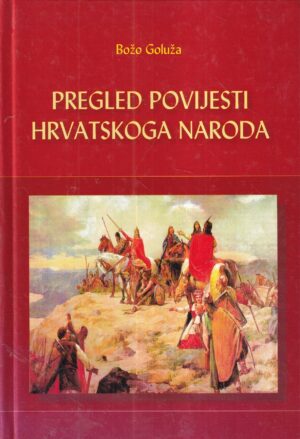 božo goluža: pregled povijesti hrvatskoga naroda