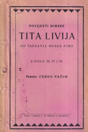 ferdo pažur: povijesti rimske tita livija od sazdanja grada rima