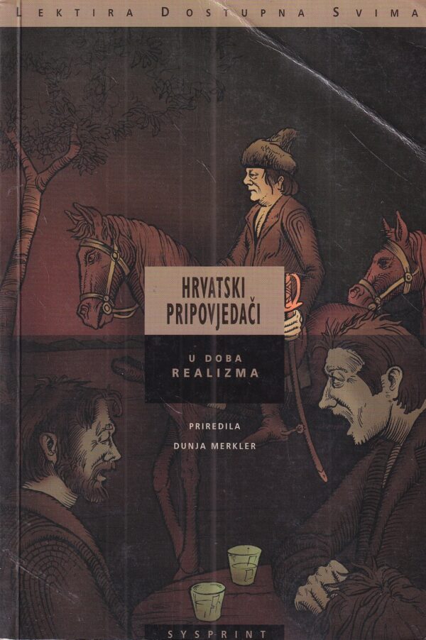 dunja merkler: hrvatski pripovjedači u doba realizma