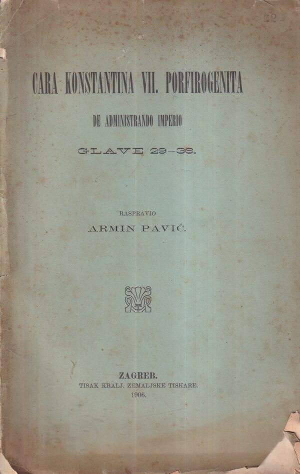 armin pavić: cara konstantina vii. porfirogeneta de administrando imperio