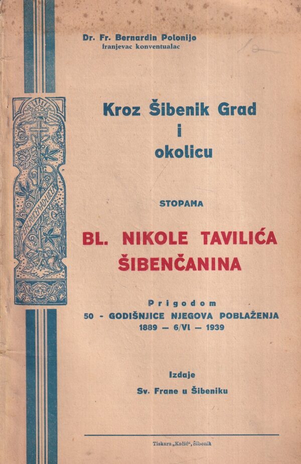 bernardin polonije: kroz Šibenik grad i okolicu stopama nikole tavilića Šibenčanina