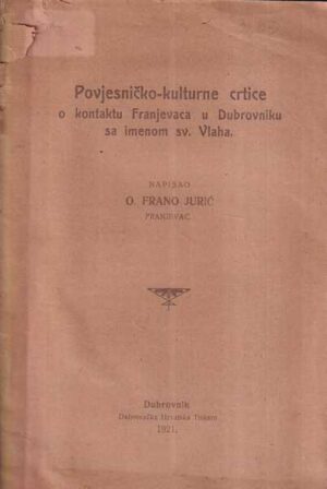 o. frano jurić: povjesničko-kulturne crtice