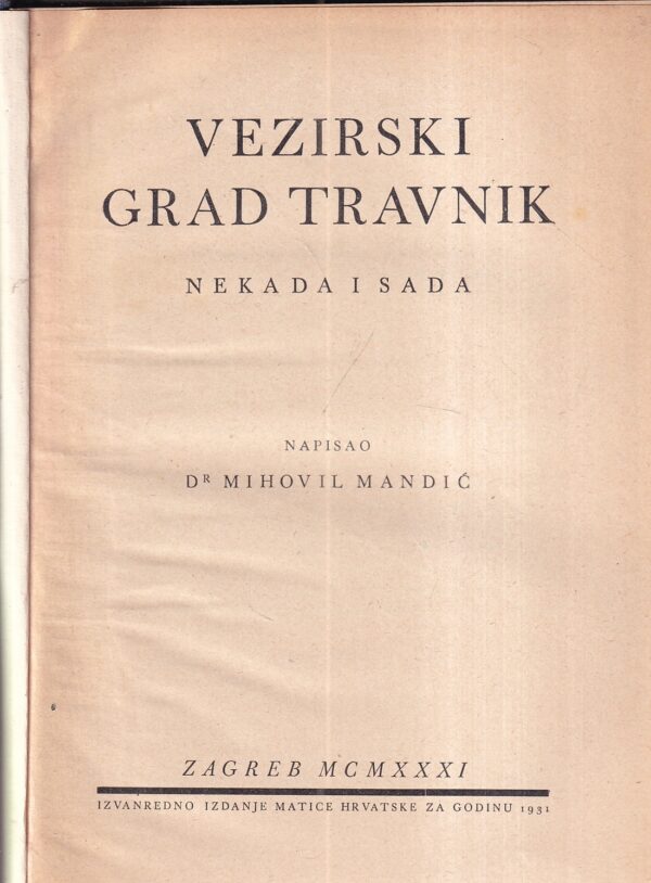 mihovil mandić: vezirski grad travnik