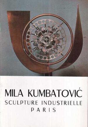 mila kumbatović: sculpture industrielle paris