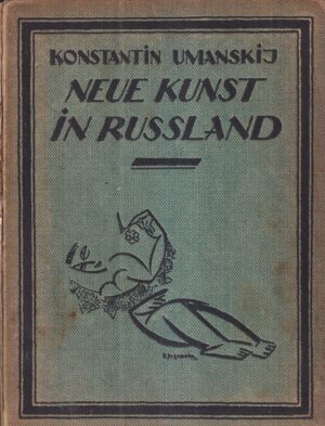 konstantin umanskij: neue kunst in russland