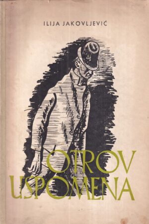 ilija jakovljević: otrov uspomena