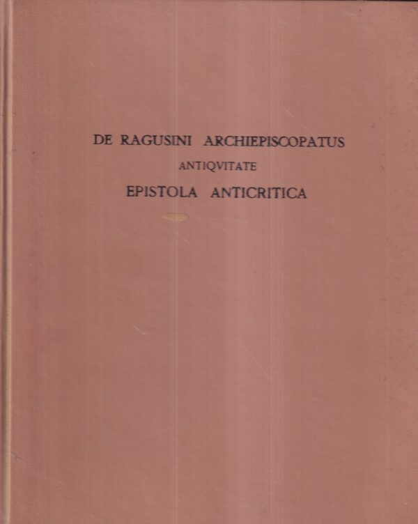 sebastiano dolci: de ragusini archiepiscopatus antiquitate epistola anticritica