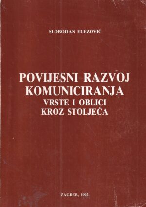 slobodan elezović: povijesni razvoj komuniciranja