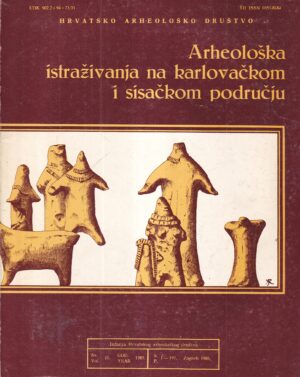 arheološka istraživanja na karlovačkom i sisačkom području