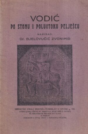 zvonimir bjelovučić: vodić po stonu i poluotoku pelješcu