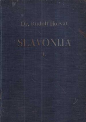 rudolf horvat: slavonija