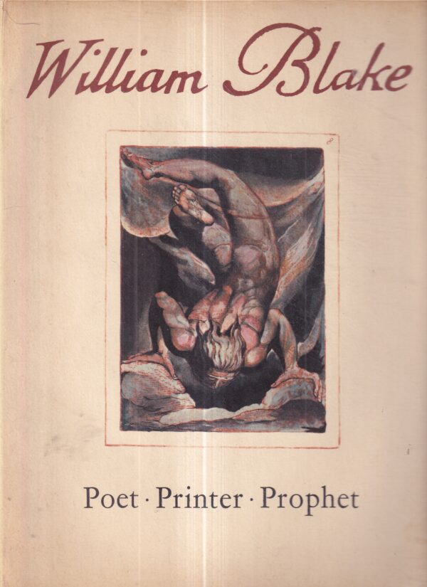 william blake: poet, printer, prophet