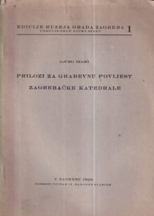 gjuro szabo: prilozi za građevnu povijest zagrebačke katedrale