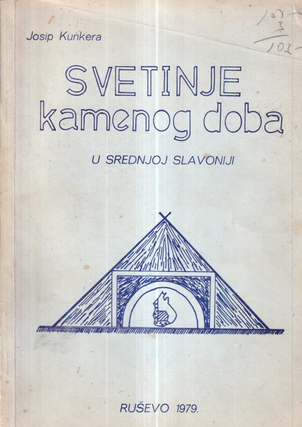 josip kunkera: svetinje kamenog doba u srednjoj slavoniji