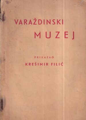 krešimir filić: varaždinski muzej