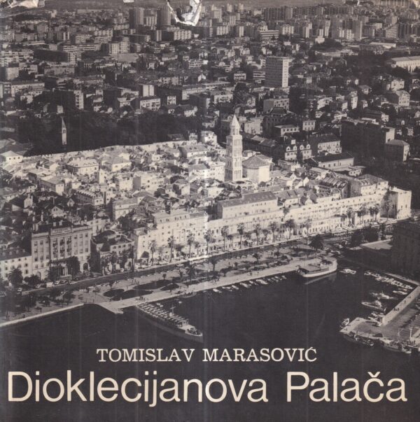 tomislav marasović: dioklecijanova palača