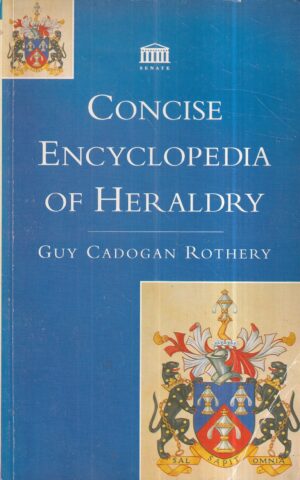 guy cadogan rothery: concise encyclopedia of heraldry