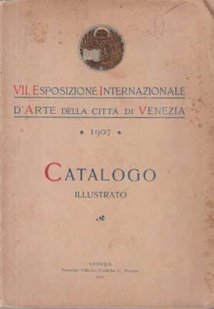 settima esposizione internazionale d'arte della città di venezia, 1907 : catalogo.