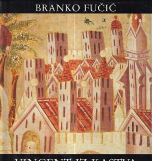 branko fučić: vincent iz kastva